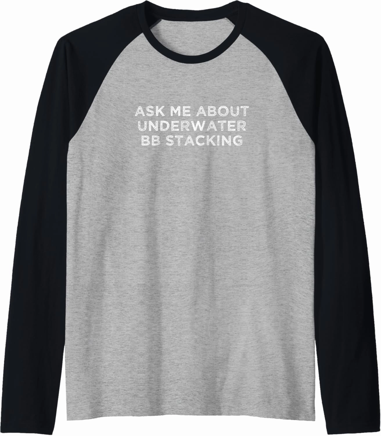Ask Me About Underwater BB Stacking Sport Raglan Baseball Tee