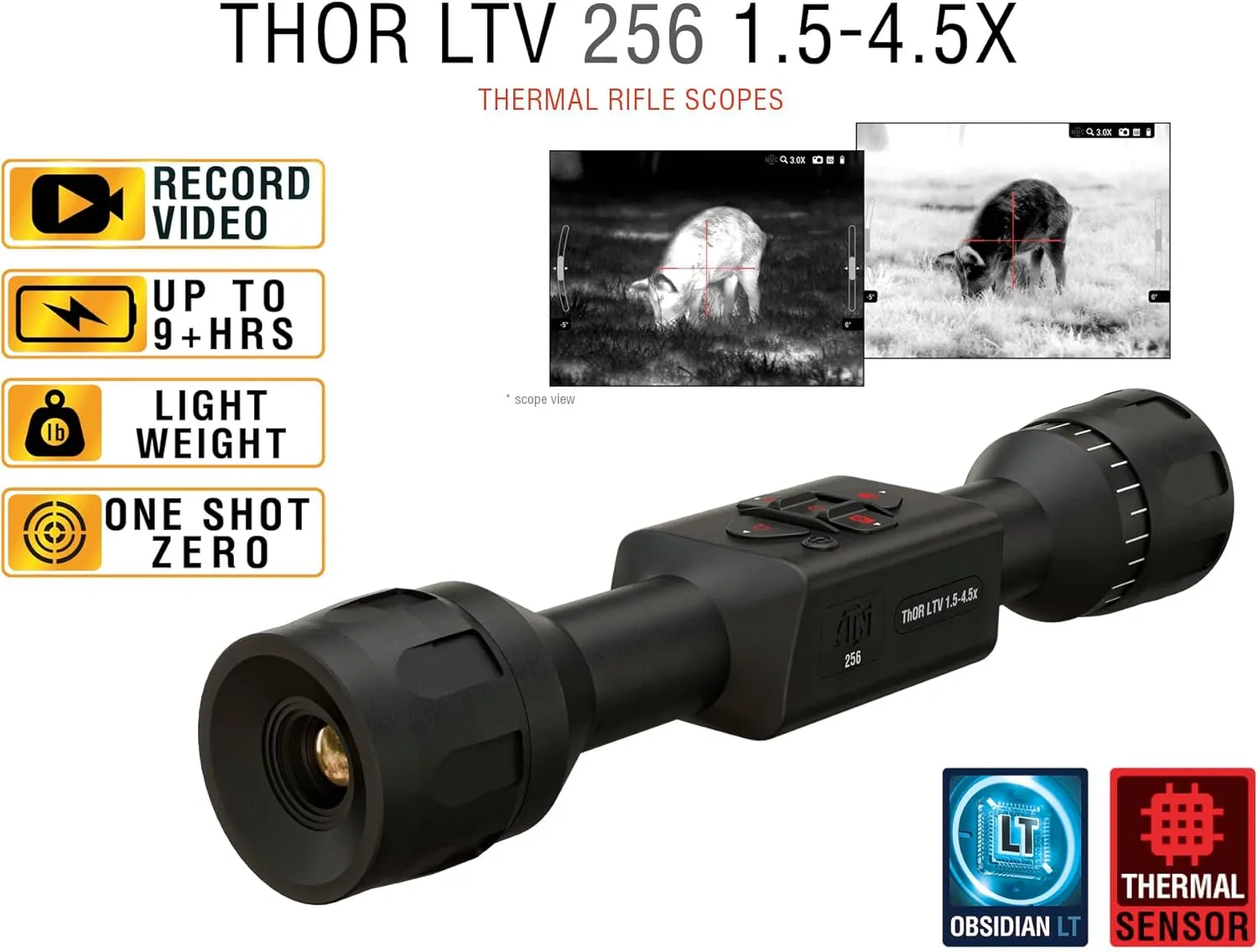 ATN Thor LTV Ultra-Light Weight Thermal Scope. The Thor LTVs are Premium Thermal Scopes for Hunting That utilize Advanced Thermal Vision. Easy to use Advanced Thermal Scopes for Rifles