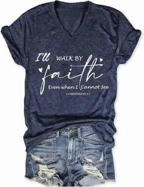 Christian Shirt Women I Will Walk by Faith Bible Verse V Neck Graphic Tees Tshirt Inspirational God Religious T-Shirt