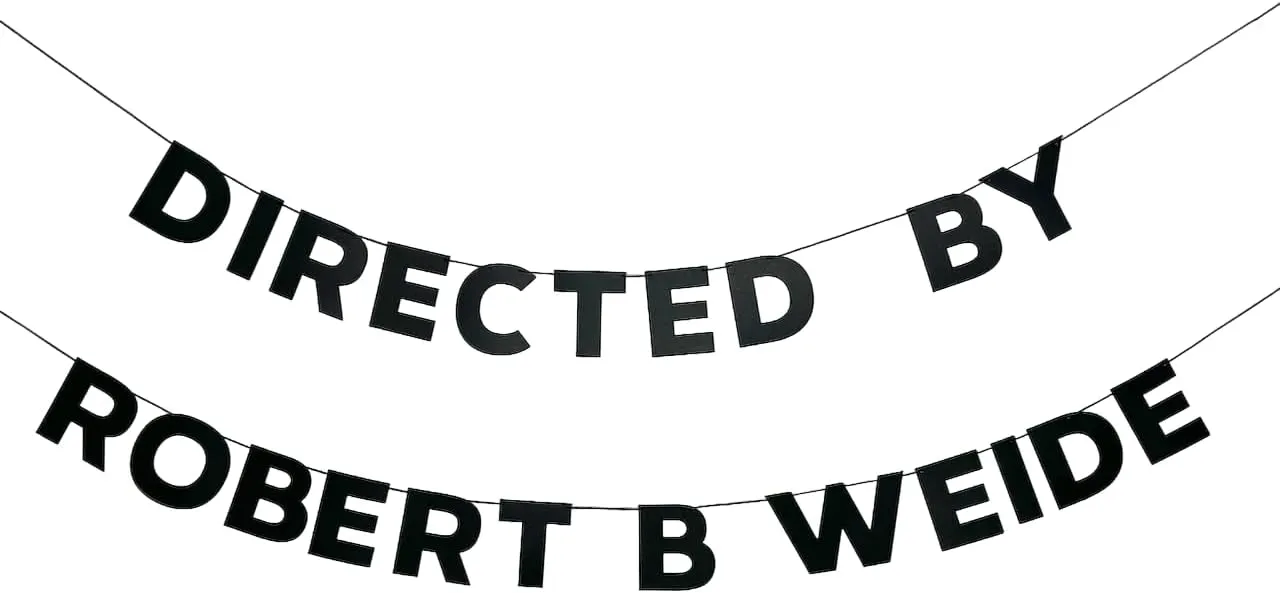 DIRECTED BY ROBERT B WEIDE - Black Letters Banner/Garland - Party Decoration Supplies/Mood/Motivation/Celebration