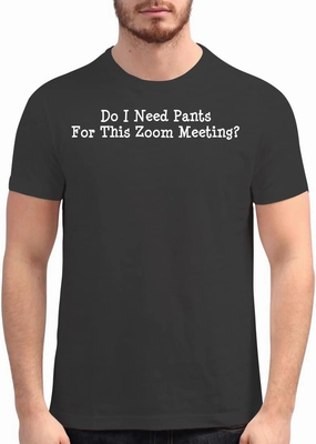 Do I Need Pants for This Zoom Meeting? - Men's Soft Graphic T-Shirt CP05