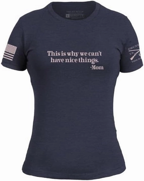 Grunt Style Can't Have Nice Things Women's Slim Fit T-Shirt