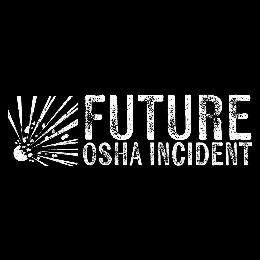 Grunt Style Future OSHA Incident Men's T-Shirt