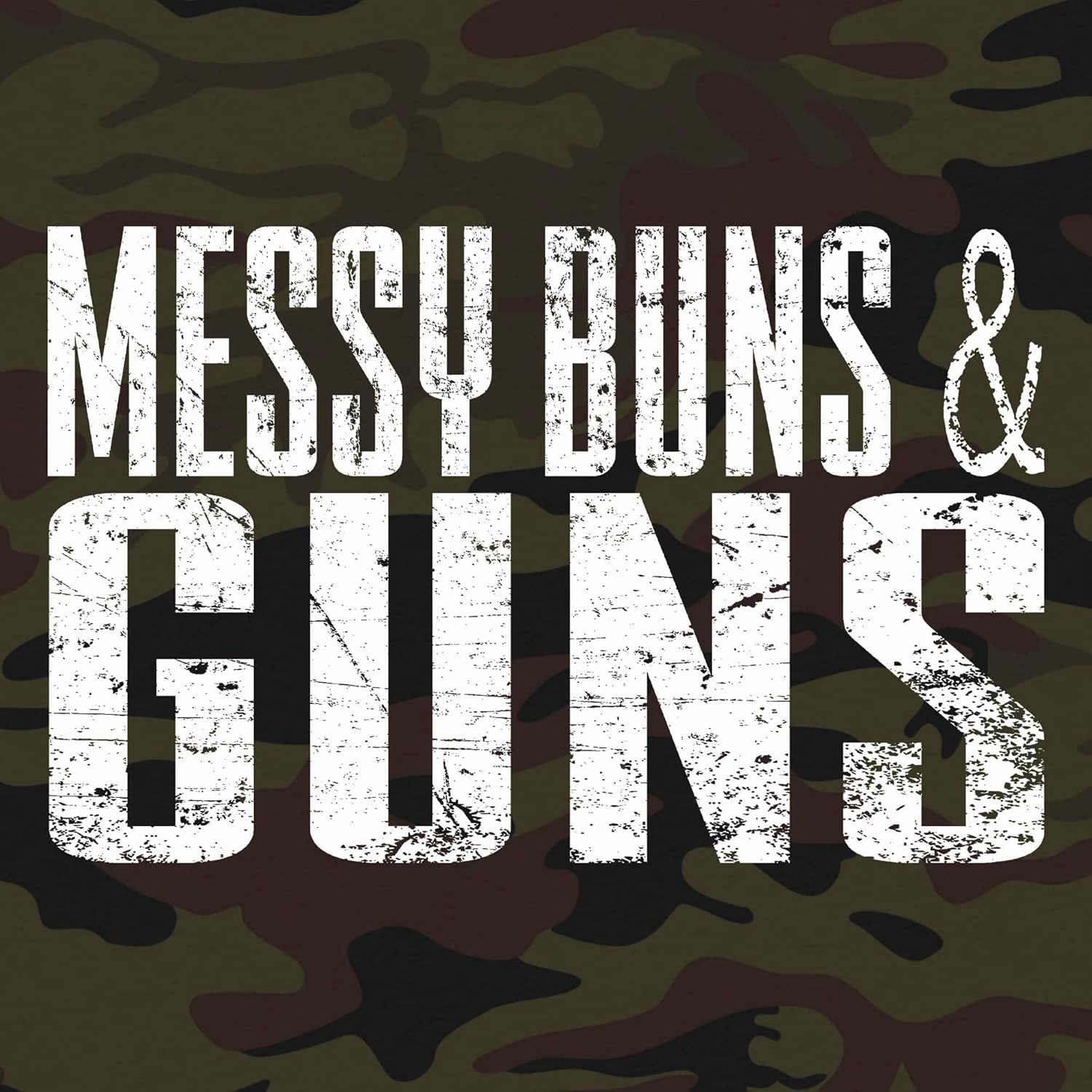 Grunt Style Messy Buns & Guns - Women's T-Shirt