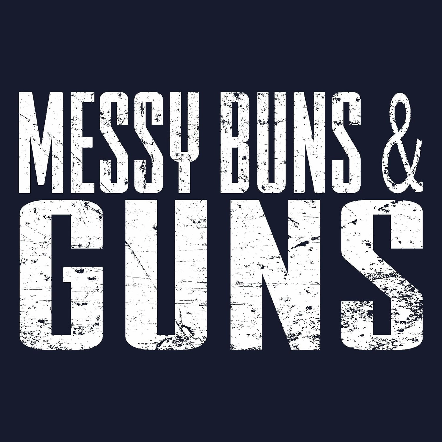 Grunt Style Messy Buns & Guns Women's Long Sleeve T-Shirt