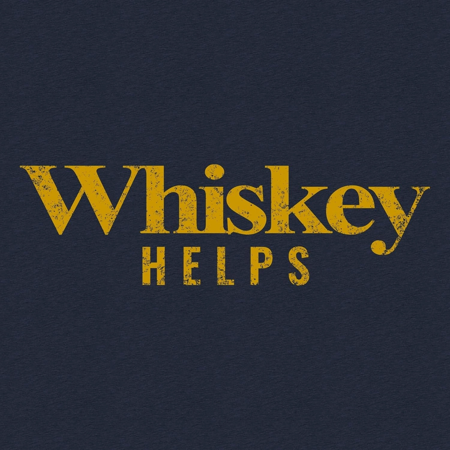 Grunt Style Whiskey Helps