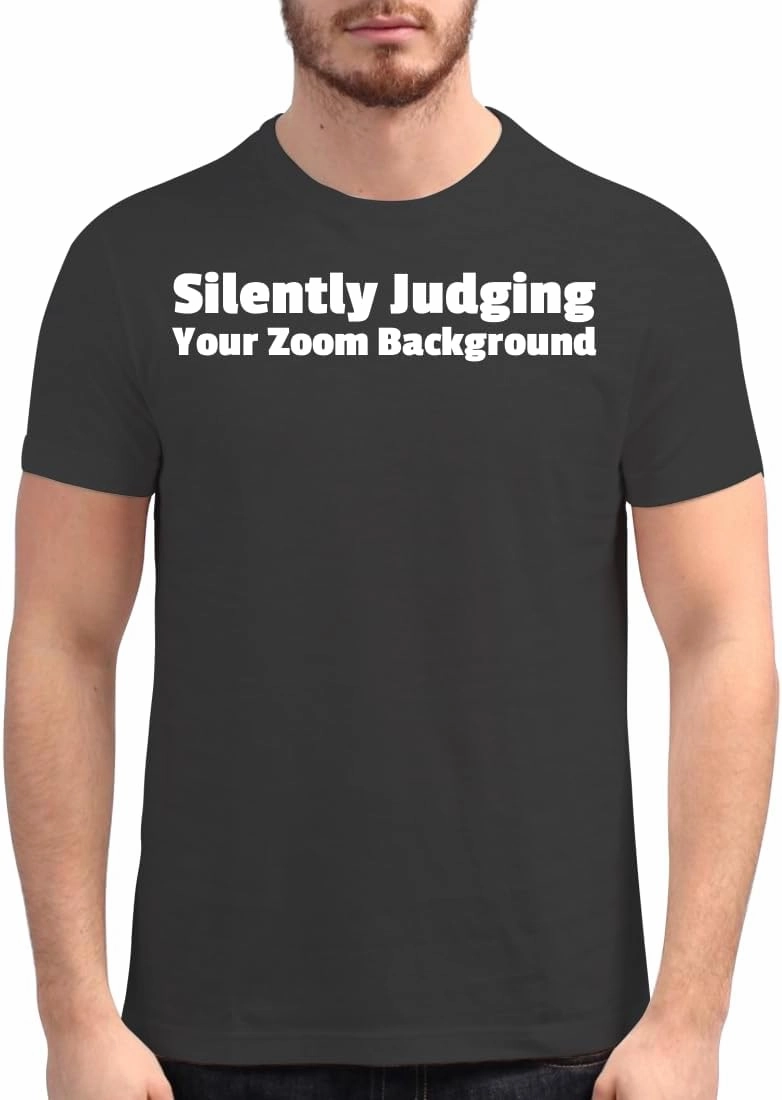 Harding Industries Silently Judging Your Zoom Background - Men's Soft Graphic T-Shirt CP05