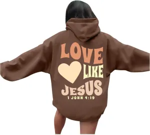 Inspirational for Women Jesus Sweatshirts Comfort Sweatshirt Christian Hoodies Pull Over Love Like Jesus Bible Verse