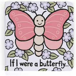 Jellycat If I were a Butterfly: A Touch and Feel Board Book Children's Book - Baby Gift
