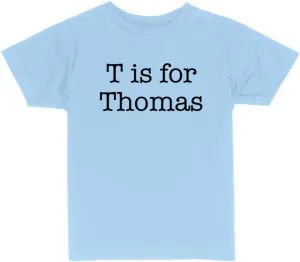 T is for Thomas Toddler Kids T-Shirt