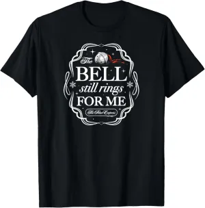 The Polar Express - The Bell Still Rings For Me T-Shirt