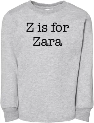 Z is for Zara Toddler Kids Long Sleeve T-Shirt